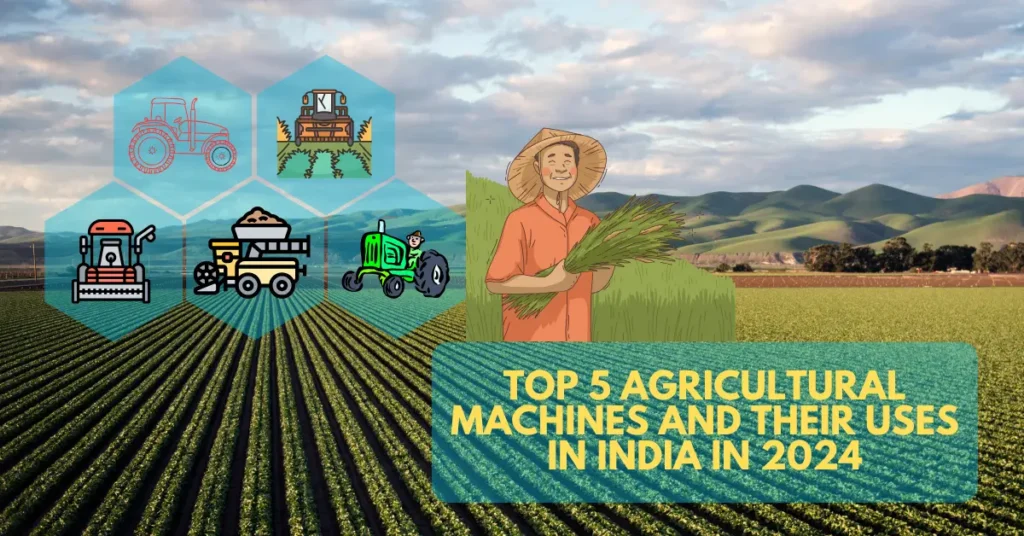 Agricultural Machines And Their Uses